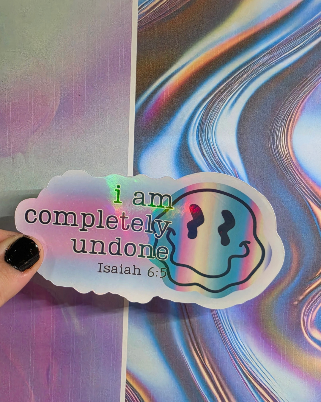 I Am Completely Undone Isaiah 6:5 Waterproof Sticker