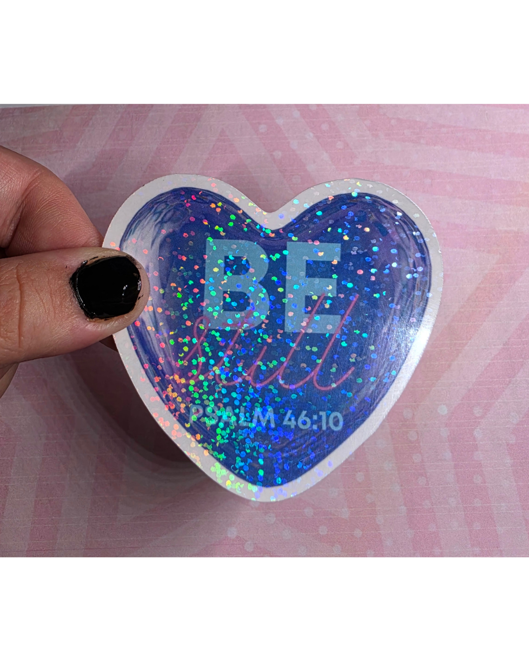 Be Still Psalm 46:10 Waterproof Sticker