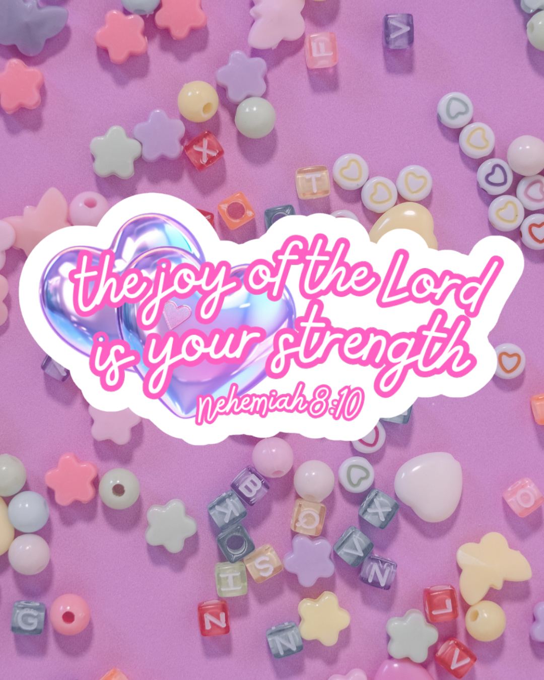 The Joy of the Lord Is Your Strength Nehemiah 8:10 Waterproof Sticker