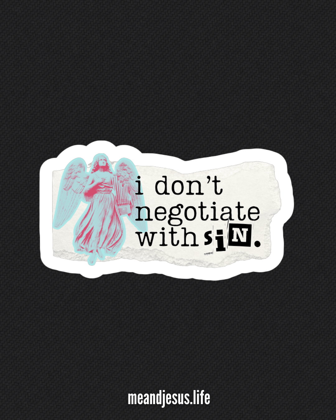 I Don't Negotiate With Sin Sticker