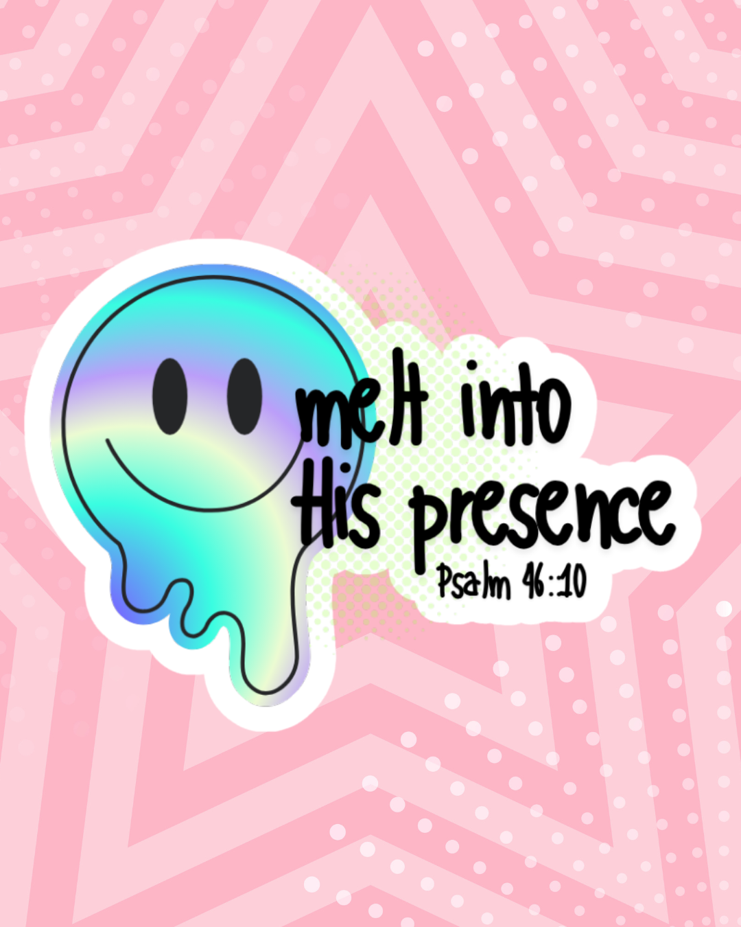 Melt Into His Presence Waterproof Sticker