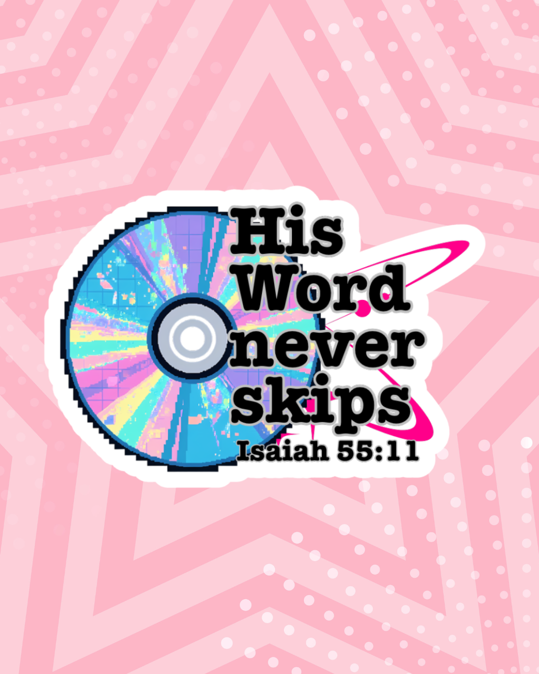 His Word Never Skips Waterproof Sticker
