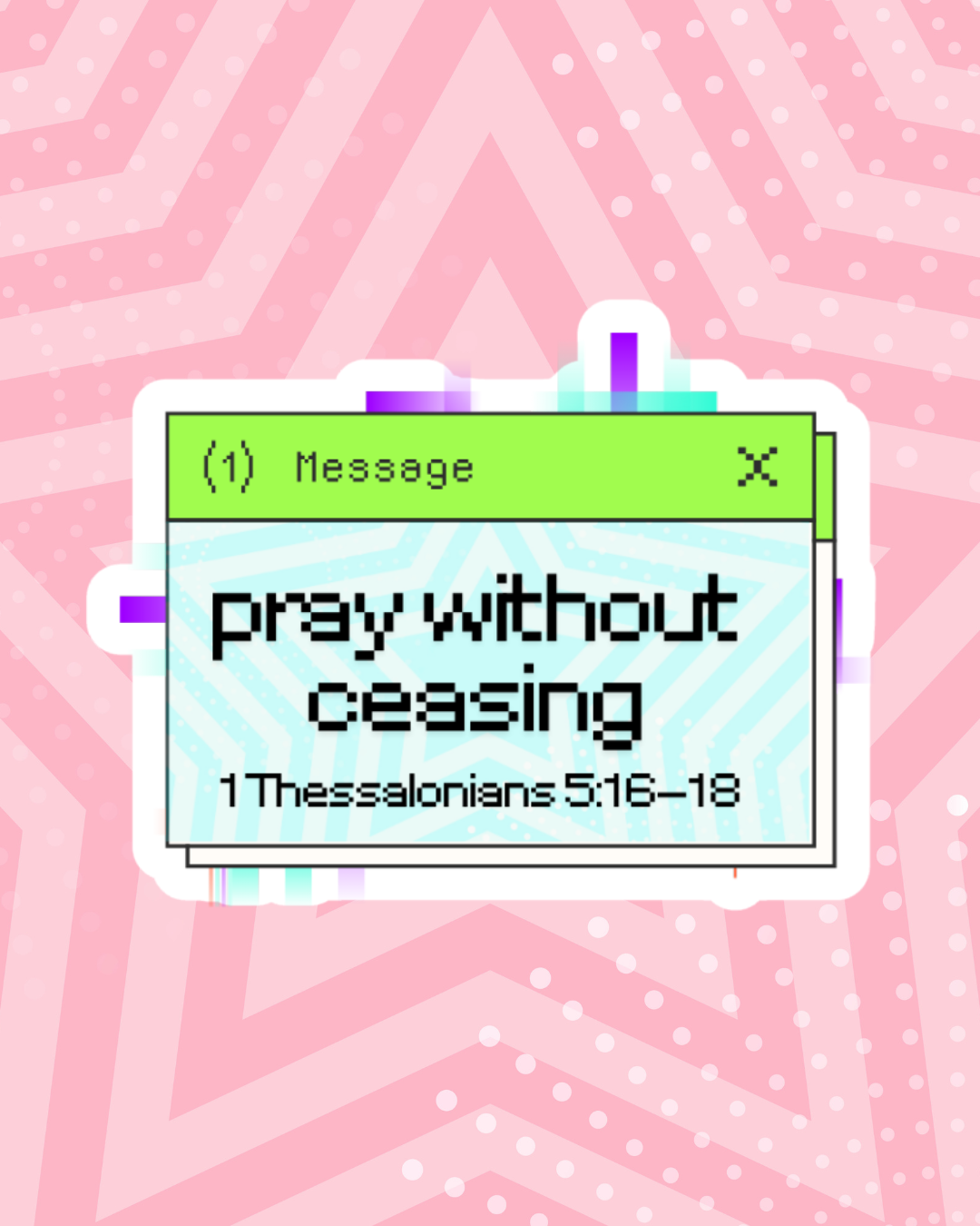 Pray Without Ceasing 1 Thessalonians 5:16-18 Waterproof Sticker