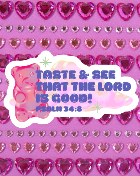 Taste and See That the Lord Is Good Waterproof Sticker