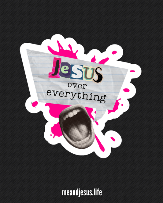 Jesus Over Everything Sticker